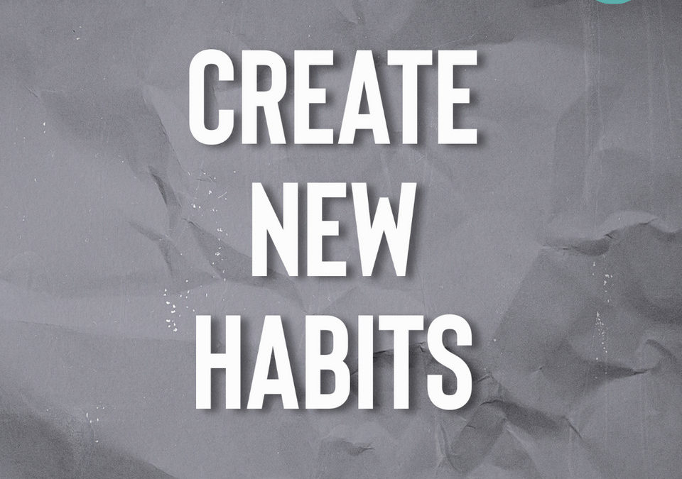 Create new habits